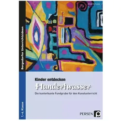 Kinder entdecken Hundertwasser, Schulbücher von Birgit De Coster
