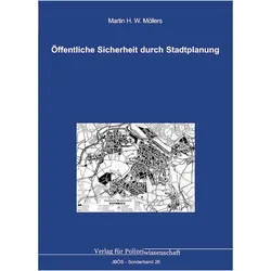 Öffentliche Sicherheit durch Stadtplanung, Fachbücher von Martin H. W. Möllers