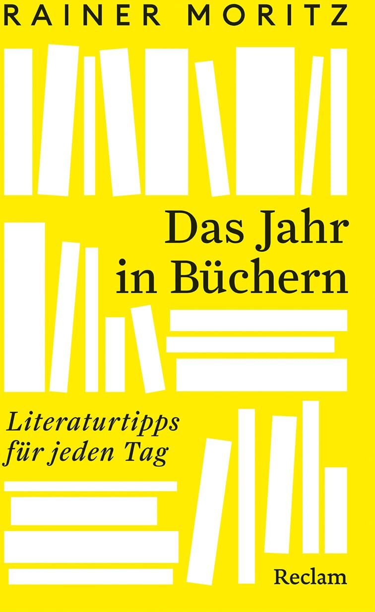 Rainer Moritz - Das Jahr in Büchern. Literaturtipps für jeden Tag: 366 literarische Schätze für jeden Tag – das perfekte Hausbuch für Literaturfreunde - Preis vom 07.10.2026 11:45:10 h