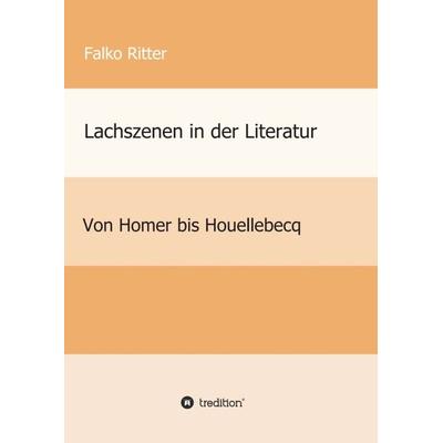 Lachszenen in der Literatur, Taschenbuch von Falko Ritter, Tredition, 978-3-7469-2985-9