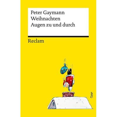 Weihnachten. Augen zu und durch, Taschenbuch von Peter Gaymann, Reclam, Philipp, 978-3-15-014460-2