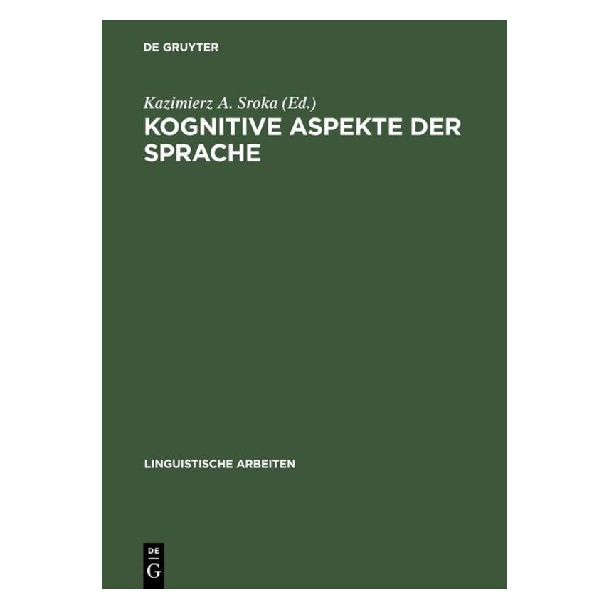 De Gruyter Kognitive Aspekte der Sprache (Deutsch, Englisch, Hardcover, Kazimierz A. Sroka) (67825570)