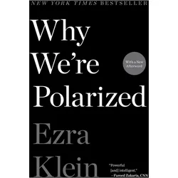 Why We're Polarized, Sachbücher von Ezra Klein
