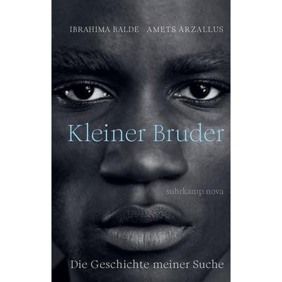 Kleiner Bruder, Gebundene Ausgabe von Ibrahima Balde,Amets Arzallus, Suhrkamp, 978-3-518-47142-5