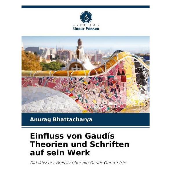 Umbreit Einfluss von Gauds Theorien und Schriften auf sein Werk (Deutsch, Softcover, Anurag Bhattacharya) (64897415)