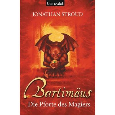 Die Pforte des Magiers / Bartimäus Bd. 3, Taschenbuch von Jonathan Stroud, Blanvalet