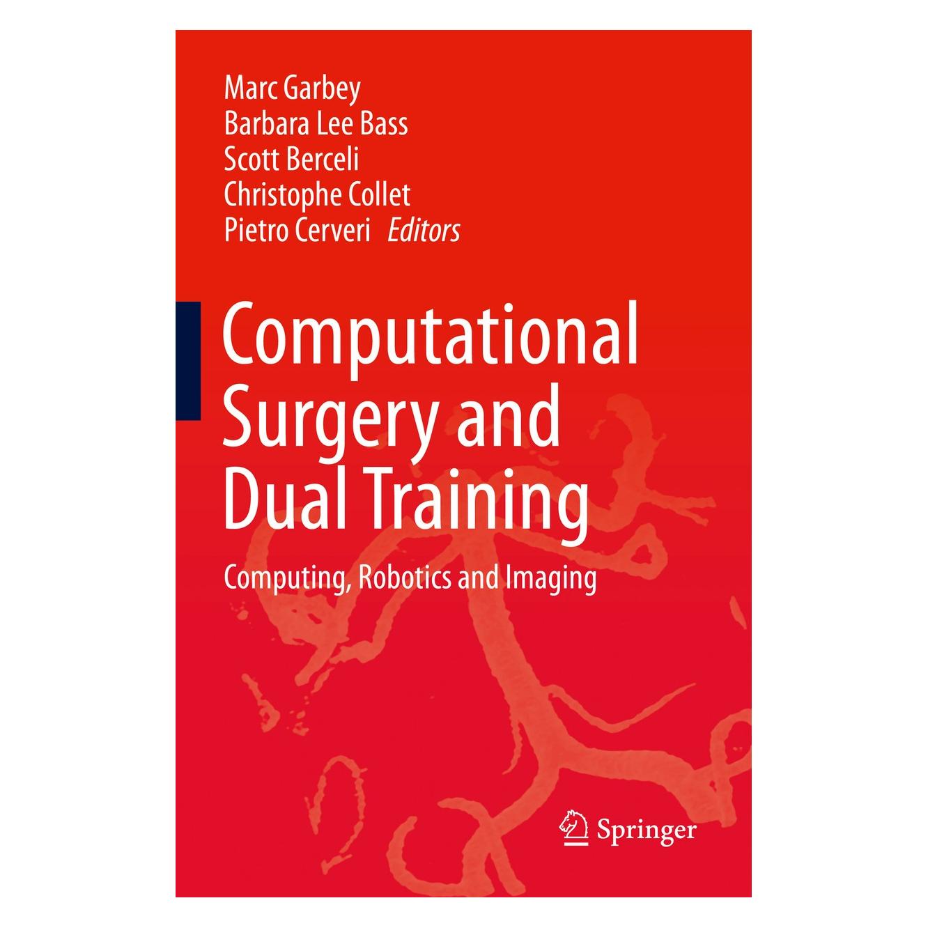Springer Computational Surgery and Dual Training (Englisch, Hardcover, Barbara Lee Bass, Christophe Collet, Marc Garbey, Pietro Cerveri, Scott Berceli, Scott Berceli et al) (9781461486473)