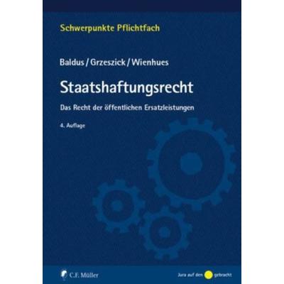 Staatshaftungsrecht, Taschenbuch von Sigrid Wienhues,Bernd Grzeszick,Manfred Baldus, C.F. Müller, 978-3-8114-9803-7