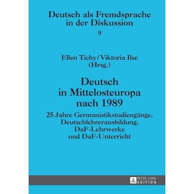 Deutsch in Mittelosteuropa nach 1989, Gebundene Ausgabe von , Peter Lang GmbH, Internationaler Verlag der Wissenschaften, 978-3-631-65080-6