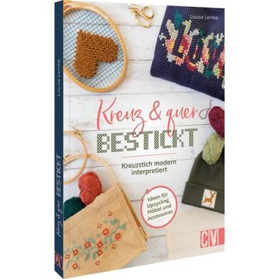 Kreuz und quer bestickt, Taschenbuch von Louise Lemke, Christophorus, 978-3-8410-6801-9