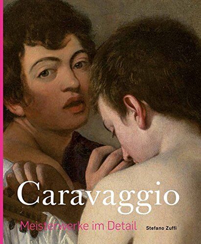 Stefano Zuffi - Caravaggio – Meisterwerke im Detail - Preis vom 30.09.2026 09:01:18 h