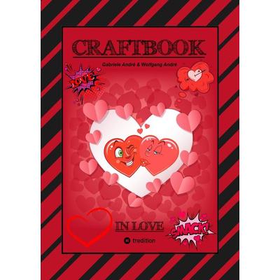 CRAFTBOOK - VERLIEBT - LIEBE MOTIVE - FREUNDSCHAFTSBAND - BASTELN - RÄTSEL - AUSMALVORLAGEN - AUFGABEN - HERZEN, Gebundene Ausgabe von Gabriele