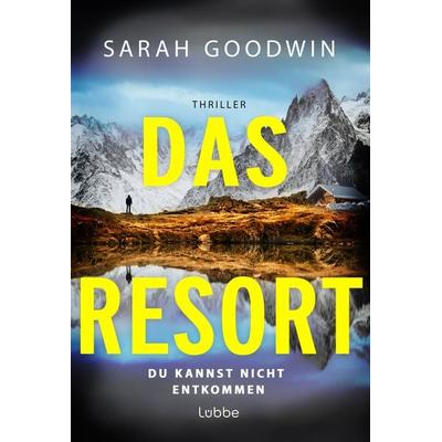 Das Resort, Taschenbuch von Sarah Goodwin, Lübbe