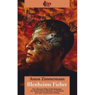 Blenheims Fieber, Taschenbuch von Anton Zimmermann, Buch & media, 978-3-935284-98-1
