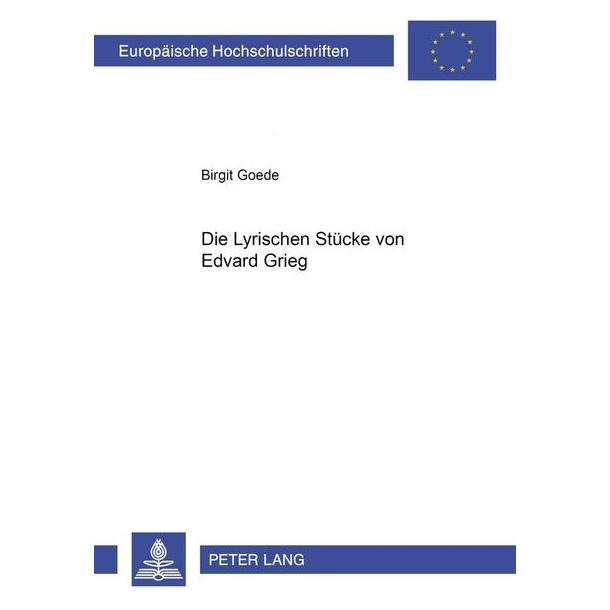 Peter Lang Goede:Die Lyrischen Stücke von Edvard G (Deutsch, Softcover, Birgit Goede) (64885396)