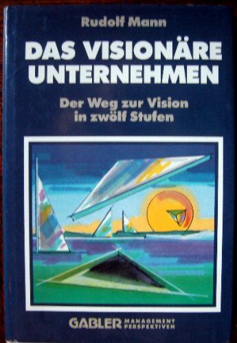 Das Visionäre Unternehmen: Der Weg zur Vision in zwölf Stufen - Preis vom 09.10.2026 07:28:09 h