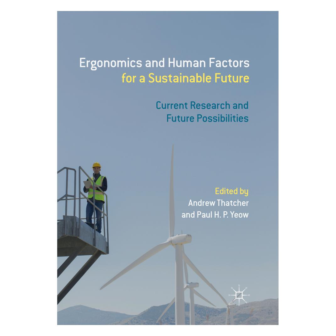 Springer Ergonomics and Human Factors for a Sustainable Future (Englisch, Softcover, Andrew Thatcher, Paul H.P. Yeow) (56058736)