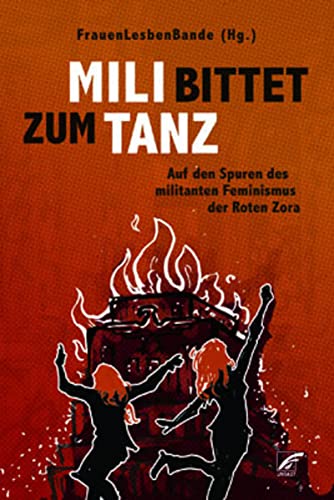 FrauenLesbenBande - Mili bittet zum Tanz: Auf den Spuren des militanten Feminismus der Roten Zora - Preis vom 17.10.2026 19:25:27 h
