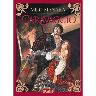 Caravaggio, Gebundene Ausgabe von Milo Manara, Splitter-Verlag, 978-3-689-50065-8