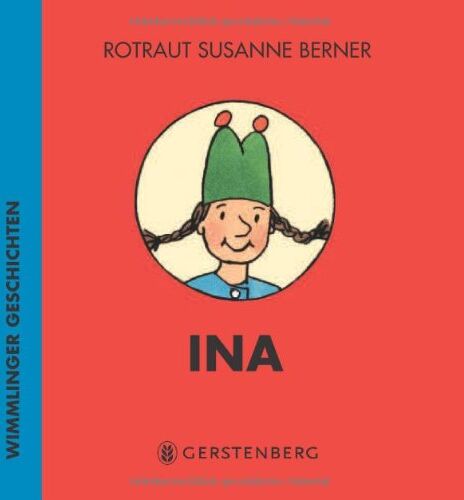 Berner, Rotraut Susanne - Ina. Wimmlinger Geschichten - Preis vom 09.10.2026 07:28:09 h