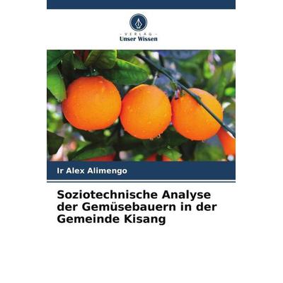 Alimengo, I: Soziotechnische Analyse der Gemüsebauern in der, Taschenbuch von Ir Alex Alimengo, Verlag Unser Wissen, 978-620-6-20908-9