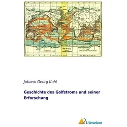 Geschichte des Golfstroms und seiner Erforschung, Ratgeber von Johann Georg Kohl