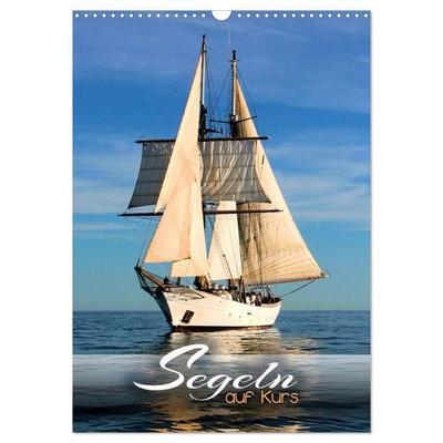 Segeln - auf Kurs (Wandkalender 2026 DIN A3 hoch), CALVENDO Monatskalender