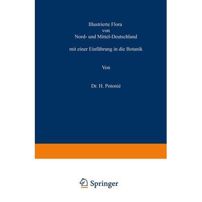 Illustrierte Flora von Nord- und Mittel-Deutschland, Taschenbuch von H. Potonié, Springer Berlin, 978-3-642-90261-1