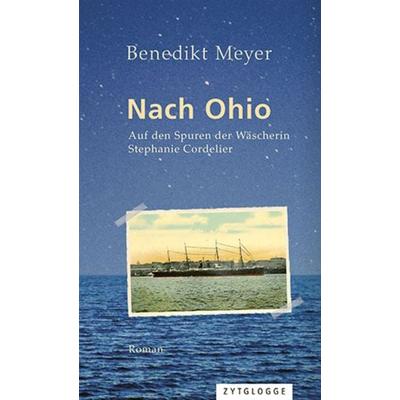 Nach Ohio, Taschenbuch von Benedikt Meyer, Zytglogge AG, 978-3-7296-5127-2
