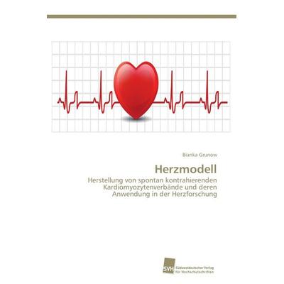 Herzmodell, Taschenbuch von Bianka Grunow, Südwestdeutscher Verlag für Hochschulschriften, 978-3-8381-3528-1