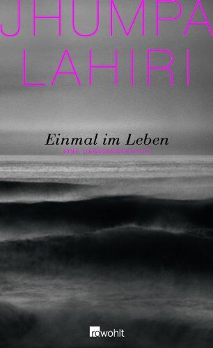 Jhumpa Lahiri - Einmal im Leben: Eine Liebesgeschichte - Preis vom 10.10.2026 11:48:34 h