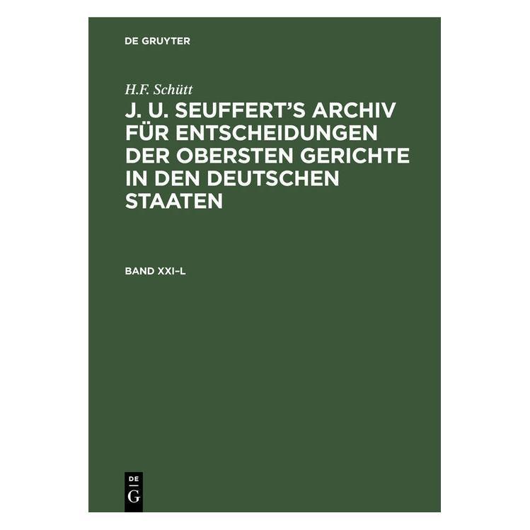 De Gruyter Schütt:H.F. Schütt: J. A. Seufferts Ar (Deutsch, Hardcover, H F Schütt, H.F. Schütt) (67826542)