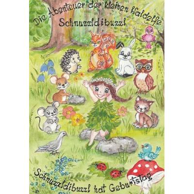Die Abenteuer der kleinen Waldelfe Schnuzzldibuzzl, Gebundene Ausgabe von Michaela Willinger, Buchschmiede, 978-3-99181-852-6