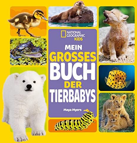 Maya Myers - Mein großes Buch der Tierbabys: National Geographic Kids - Preis vom 30.09.2026 09:01:18 h
