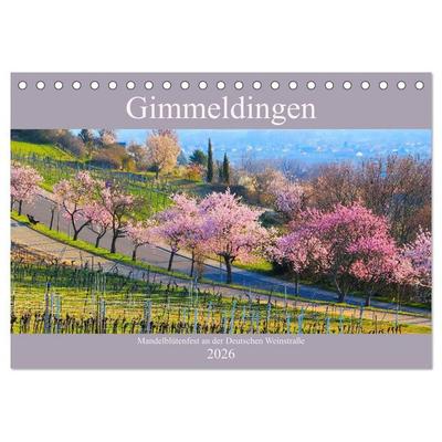 Gimmeldingen - Mandelblütenfest an der Deutschen Weinstraße (Tischkalender 2026 DIN A5 quer), CALVENDO Monatskalender