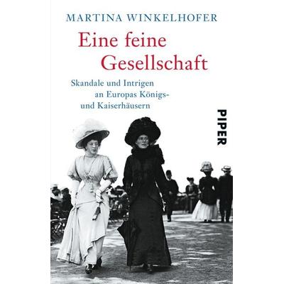 Eine feine Gesellschaft, Taschenbuch von Martina Winkelhofer, Piper Taschenbuch