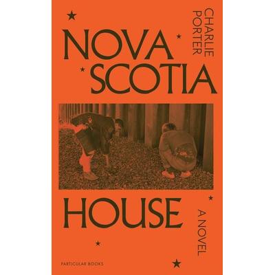 Nova Scotia House, Gebundene Ausgabe von Charlie Porter, Penguin Books Ltd