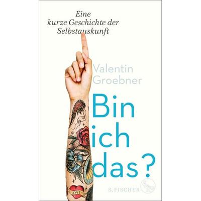 Bin ich das?, Gebundene Ausgabe von Valentin Groebner, S. Fischer Verlag, 978-3-10-397099-9