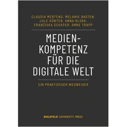 Medienkompetenz für die digitale Welt, Fachbücher von Melanie Basten, Jule Günter, Franziska Schaper, Anne Trapp, Anna Oldak, Claudia Mertens