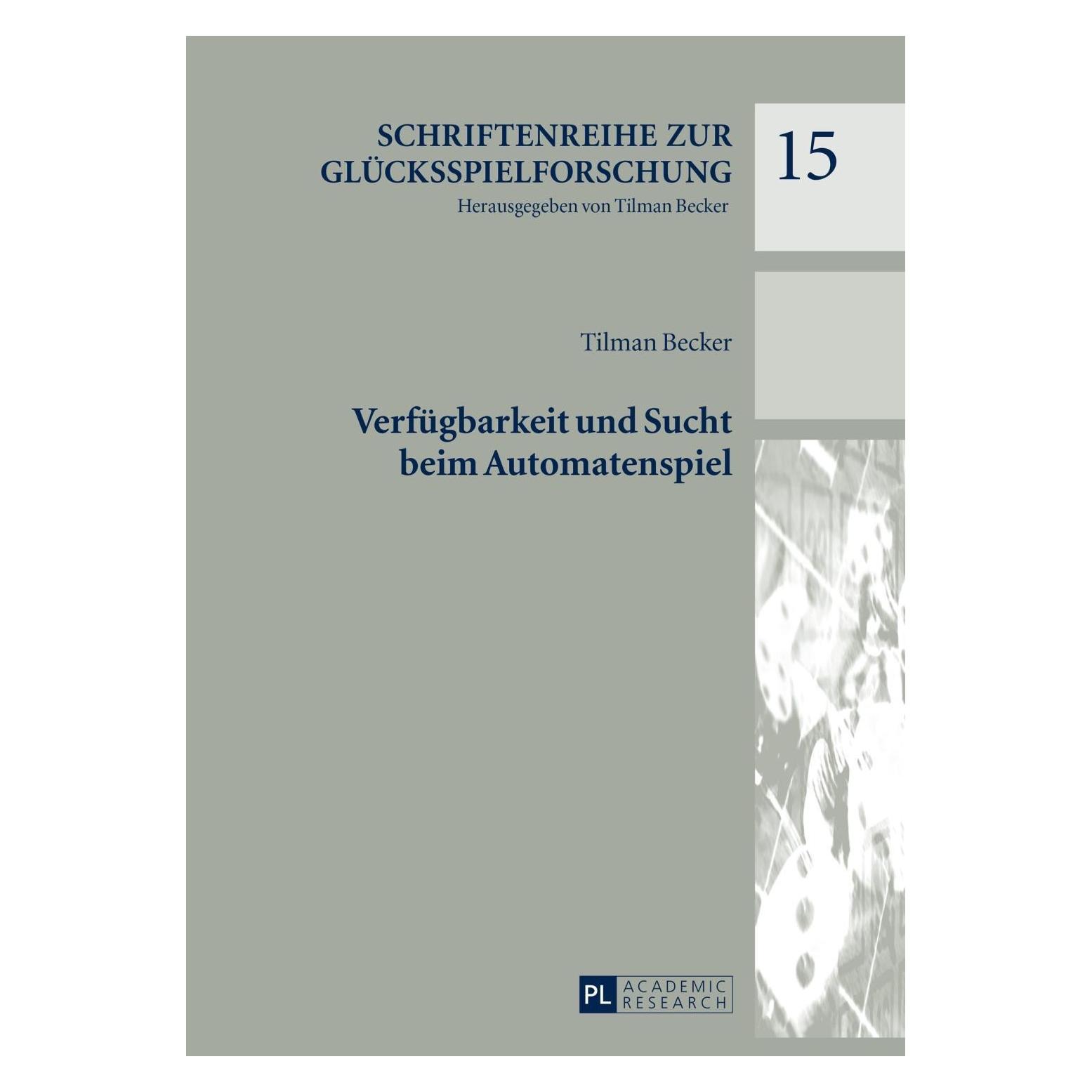 Peter Lang Verfügbarkeit und Sucht beim Automatenspiel (Deutsch, Hardcover, Tilman Becker) (33193753)