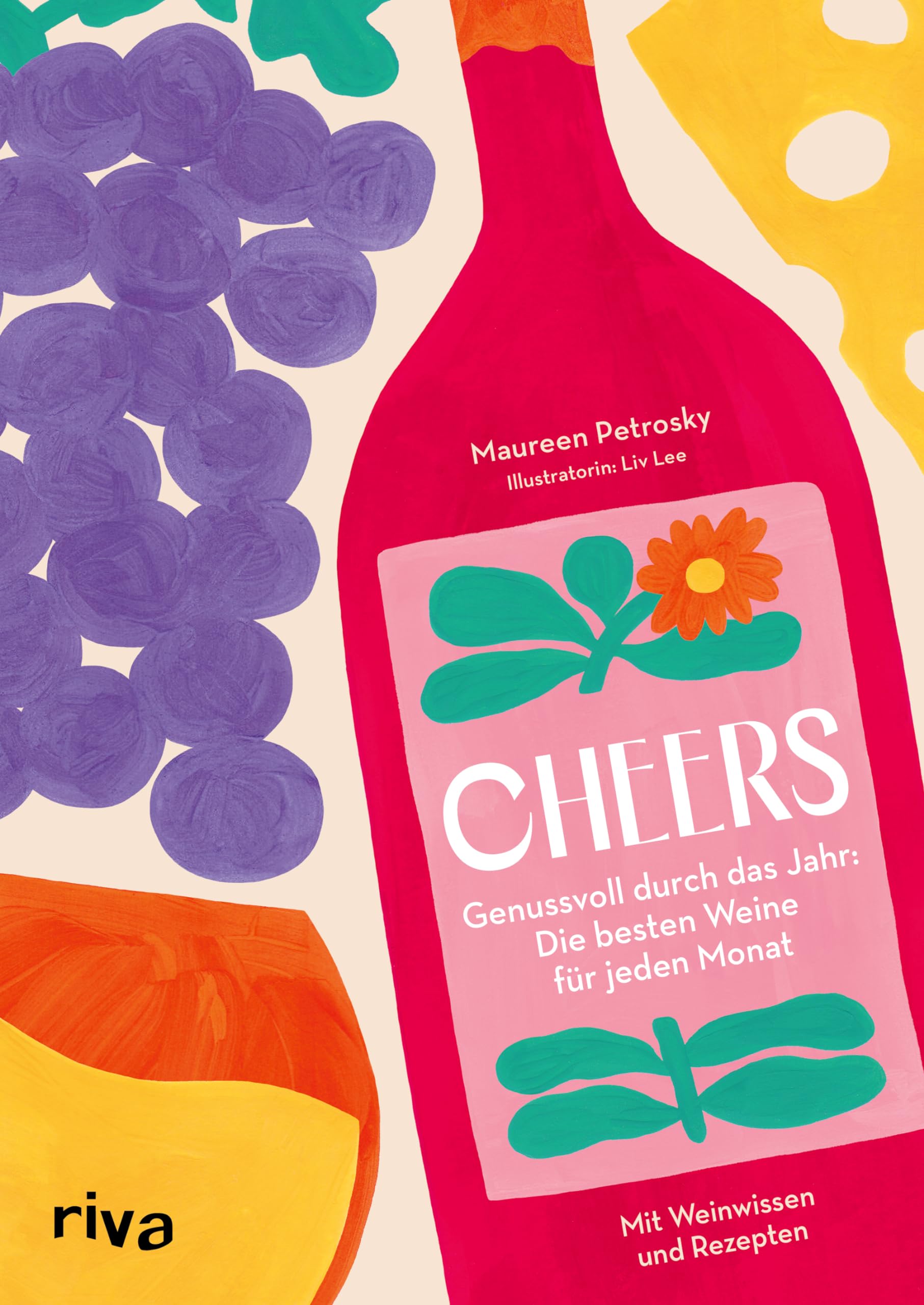 Maureen Petrosky - Cheers: Genussvoll durch das Jahr: die besten Weine für jeden Monat Mit Rezepten und Weinwissen. Weinsorten auswählen, verkosten und pairen für Einsteiger und Weinliebhaber - Preis vom 30.09.2026 22:30:23 h