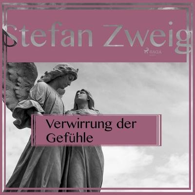 Verwirrung der Gefühle (Ungekürzt) - Stefan Zweig, Audio, 9788711779873