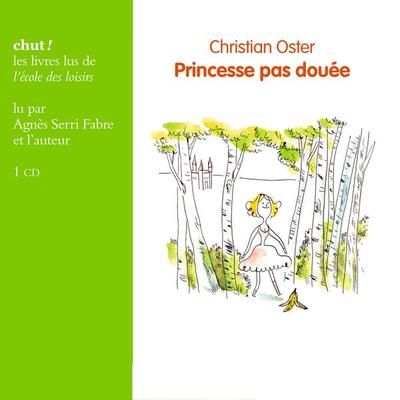 Princesse pas douée - Christian Oster, Audio, 9782211221313