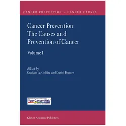 Cancer Prevention: The Causes and Prevention of Cancer - Volume 1, Fachbücher von D. J. Hunter, Graham A. Colditz