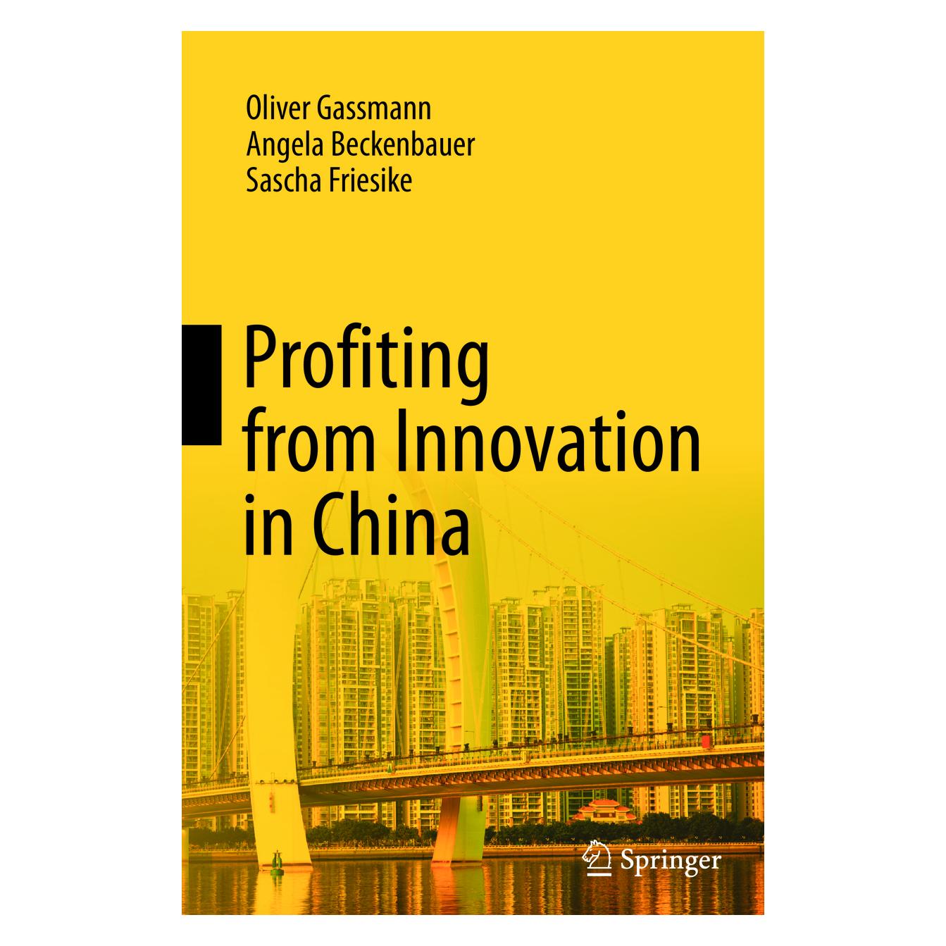 Springer Profiting from Innovation in China (Englisch, Softcover, Angela Beckenbauer, Oliver Gassmann, Sascha Friesike) (55591713)