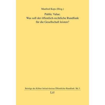Kops, M: Public Value, Taschenbuch von , Lit Verlag, 978-3-643-11756-4
