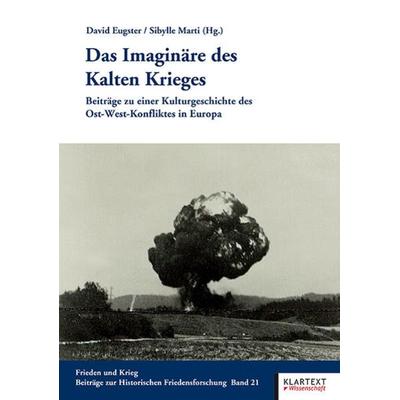 Das Imaginäre des Kalten Krieges, Taschenbuch von , Klartext, 978-3-8375-1275-5