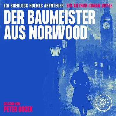 Der Baumeister aus Norwood - Arthur Conan Doyle, Audio, 9783991760634