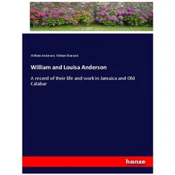 William and Louisa Anderson, Belletristik von William Anderson, William Marwick