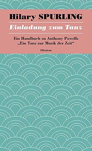 Hilary Spurling - Ein Tanz zur Musik der Zeit / Einladung zum Tanz: Ein Handbuch zu Anthony Powells Ein Tanz zur Musik der Zeit - Preis vom 04.10.2026 03:51:26 h